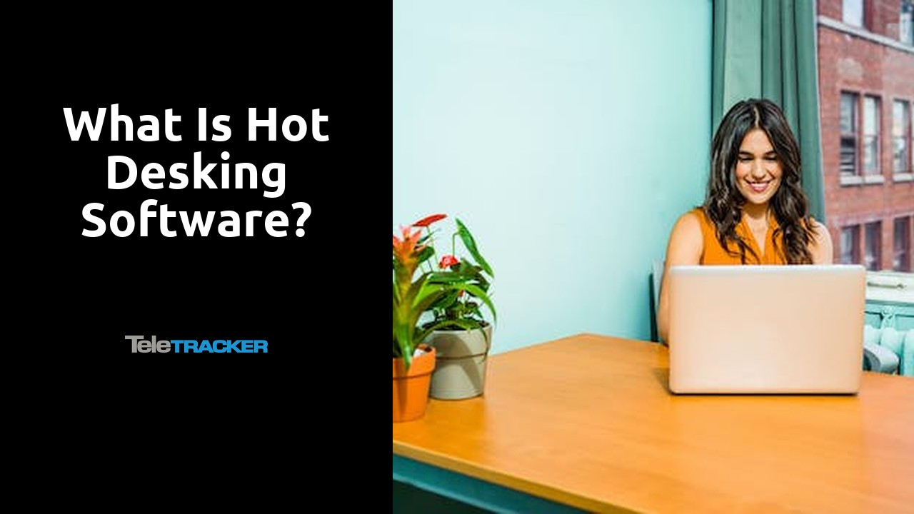 What is hot desking software?