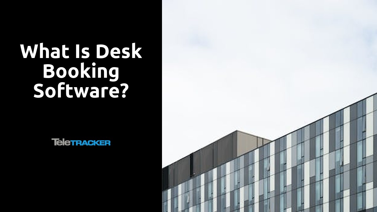 Read more about the article What is desk booking software?