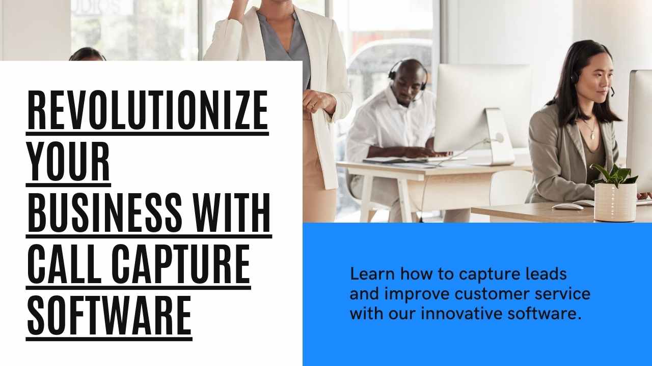 Read more about the article Call Capture Software