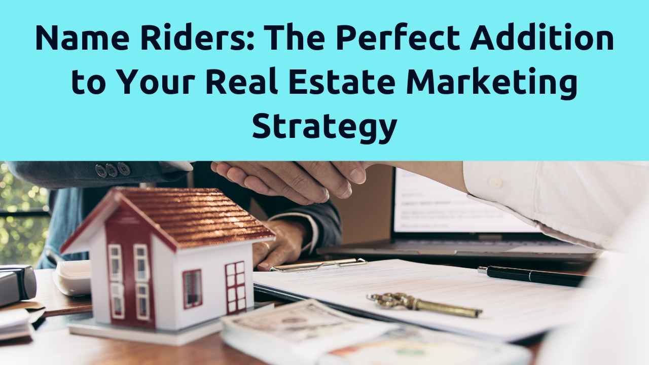 Read more about the article Real Estate Name Riders