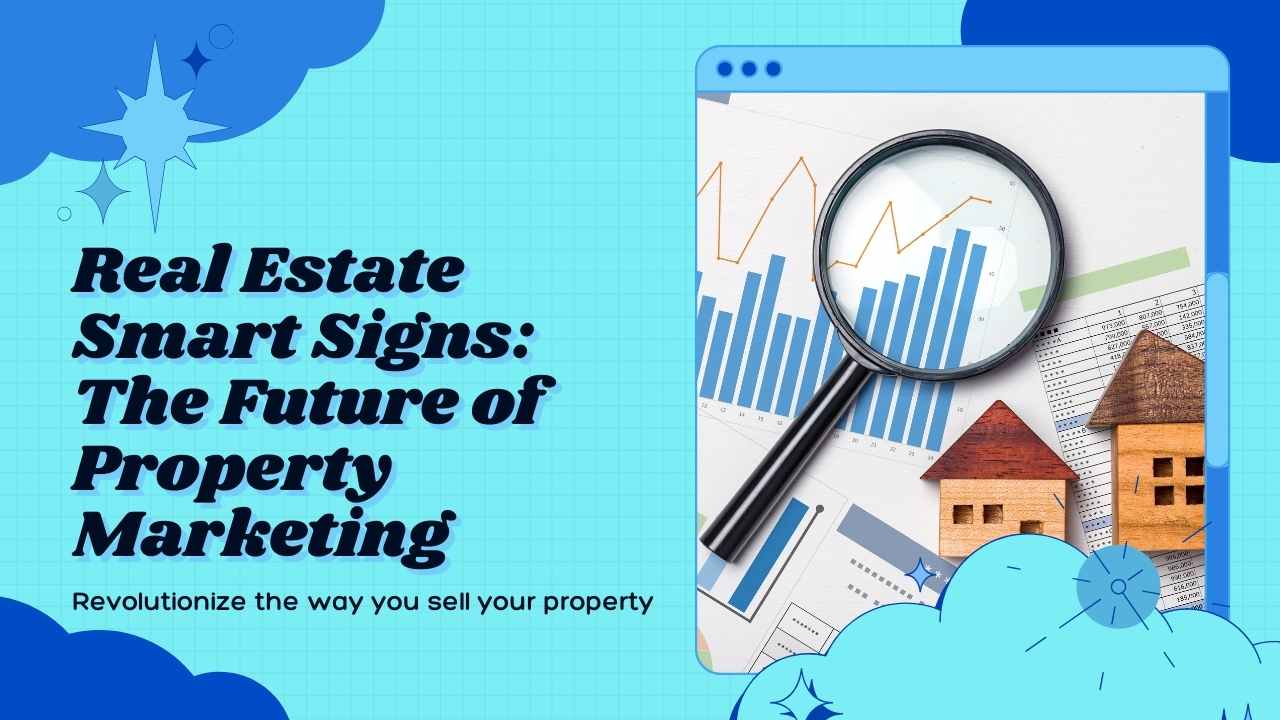 Read more about the article Real Estate Smart Signs