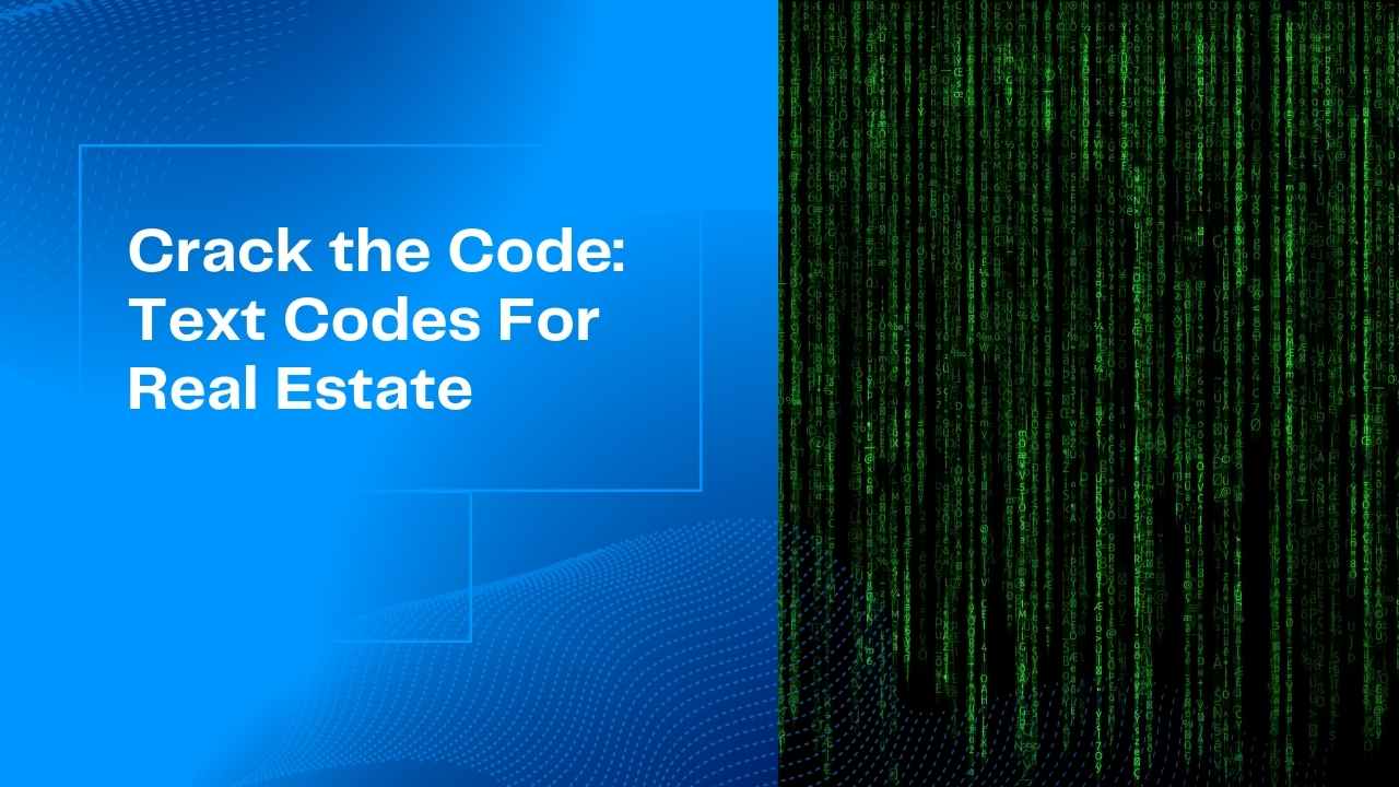Read more about the article Text Codes For Real Estate