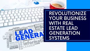 Read more about the article Real Estate Lead Generation System